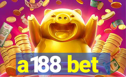 a188 bet